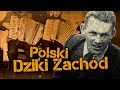 Polski Dziki Zachód. Dolny Śląsk miesiąc po wojnie