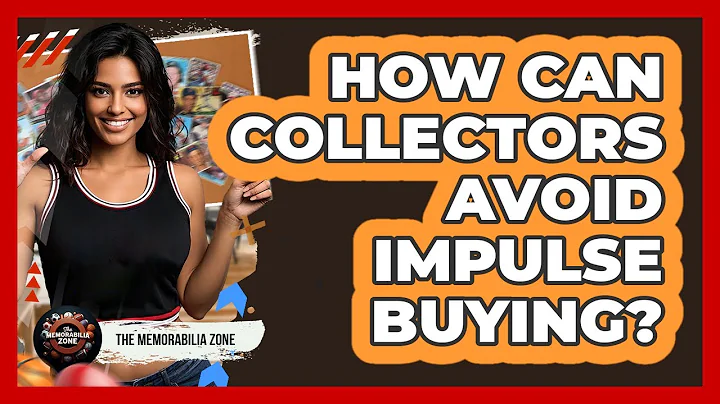 How Can Collectors Avoid Impulse Buying?