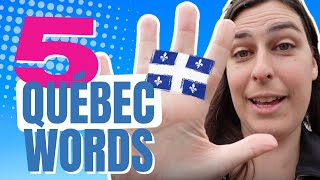 Learn Quebec French: 5 Useful Words