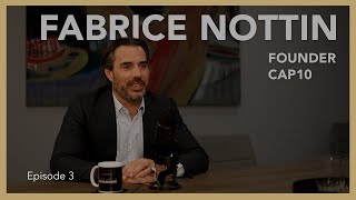 Fabrice Nottin: Cap10 Partners | Life of a Dealmaker Podcast