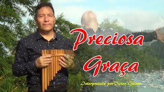 Preciosa Graça - Victor Quinto