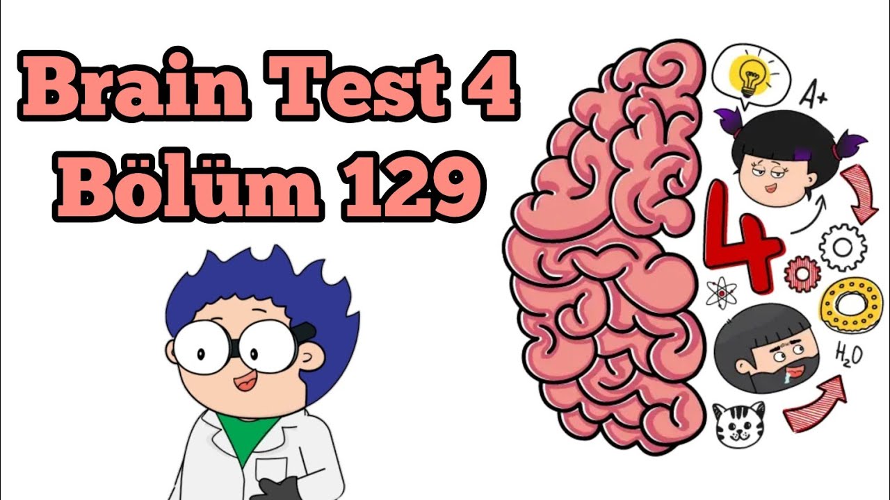 Brain Test 4: Tricky Friends - Bölüm 129 Solution