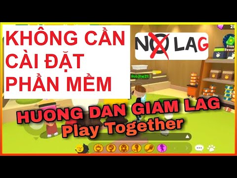 PLAY TOGETHER | CÁCH AUTO CÂU CÁ KHÔNG LAG, TĂNG FPS CHO CÁC DÒNG MÁY YẾU ANDROID HIỆU QUẢ NHẤT