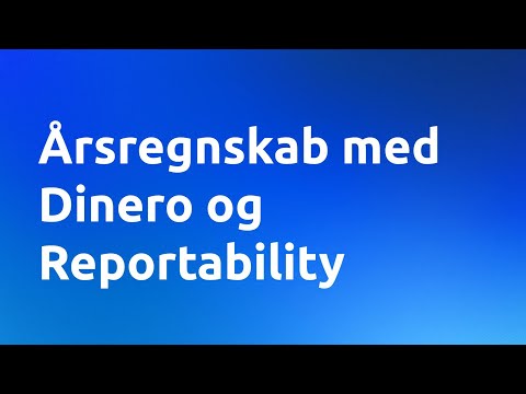Årsregnskab med Reportability og Dinero
