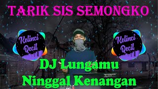 DJ Lungamu Ninggal Kenangan Angklung Story Wa Remix Terbaru Full Bass 2020