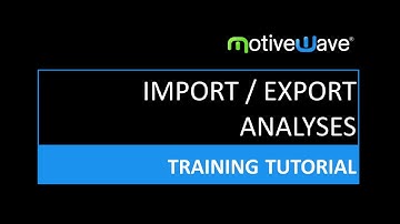 Importing and Exporting Analyses in MotiveWave