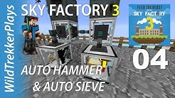 FTB Sky Factory 3 ep04 - Auto Hammer and Auto Sieving [Minecraft 1.10 Modded Skyblock]