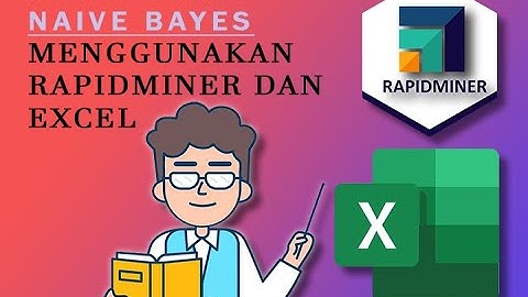 NAIVE BAYES MENGGUNAKAN EXCEL DAN RAPID MINER #datamining #rapidminer #dataanalytics