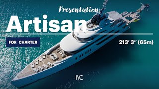 ARTISAN | The multi-awarded 213' (65m) Benetti superyacht only with IYC | For charter with IYC