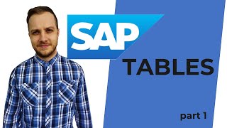 How to deal with SAP tables - PART 1