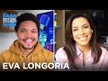 Eva Longoria: Advocating for Latinos & Erasing Beauty Stereotypes | The Daily Social Distancing Show
