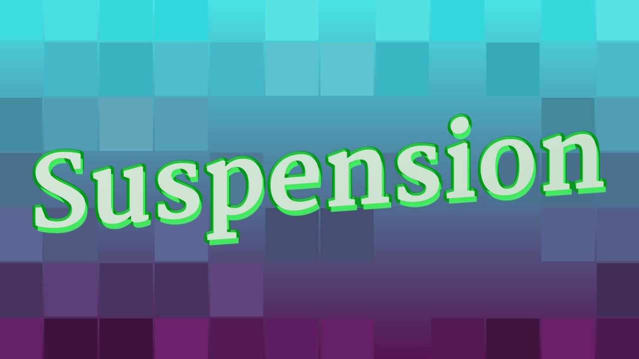 SUSPENSION pronunciation • How to pronounce SUSPENSION YouTube
