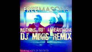 Freemasons - Nothing But A Heartache (DJ Mikis Remix)