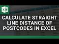 Calculate Straight Line Distance of Postcodes in Excel