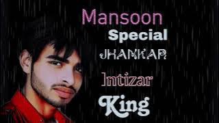 Bheegi Bheegi Raaton Mein_ Mansoon Special Jhankar _ Intizar King 👑