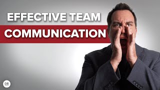 4 Keys To Effective Team Communication