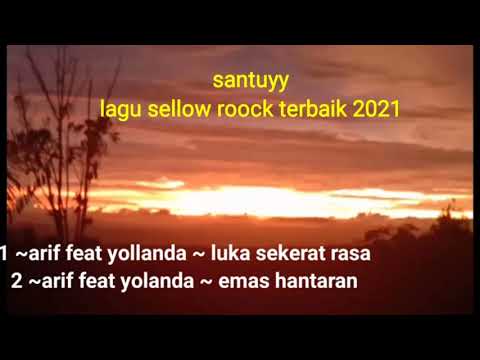 Top lagu selow rock terbaru 2021 |arif dan yollanda