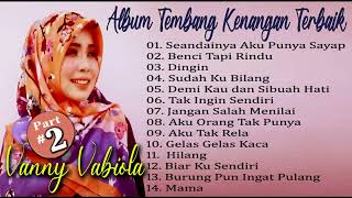 Album Tembang Kenangan Terbaik Vanny Vabiola Part 2