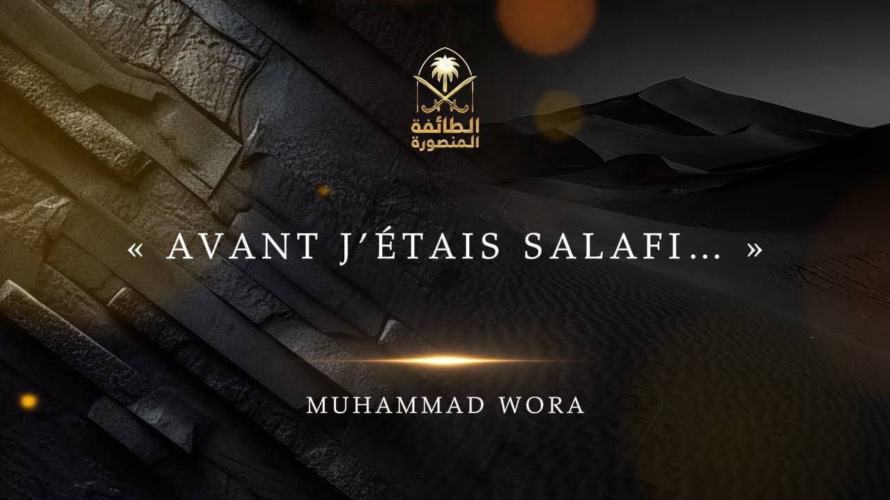 « Avant j’étais Salafi… » - Muhammad Wora