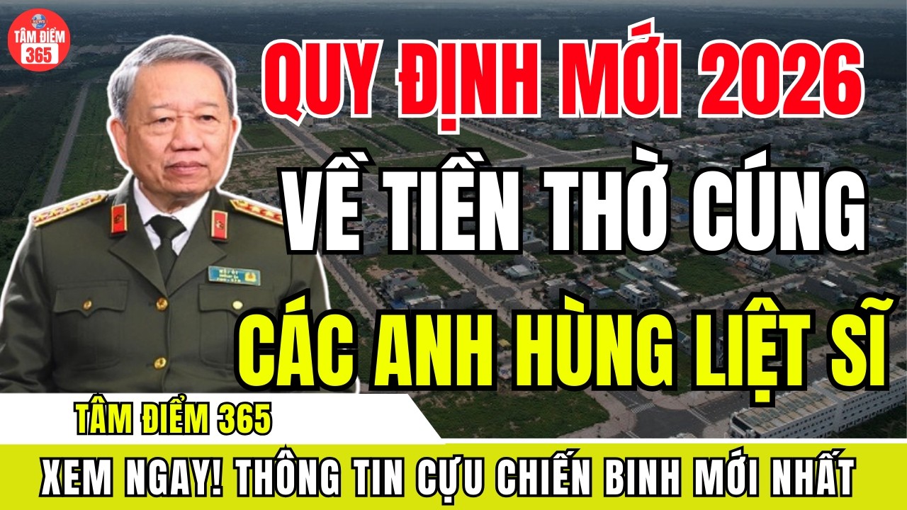 Năm 2026 Áp Dụng Quy Định Mới Về Tiền Thờ Cúng Liệt Sĩ – Thay Đổi Gì Đáng Chú Ý?