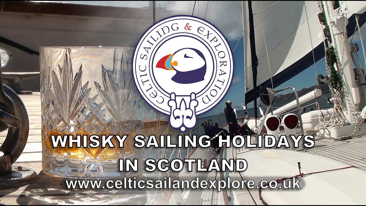 Whisky sailing holidays in Scotland YouTube