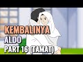 KEMBALINYA ALDO PART 16 (TAMAT) - Animasi Sekolah