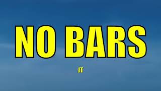 JT - No Bars - Lyrics