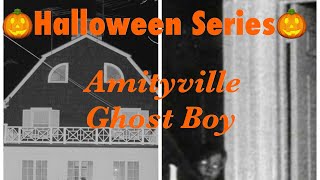 ?HALLOWEEN SERIES 2018?: Amityville Ghost Boy