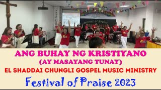 Video thumbnail of "Ang Buhay Ng Kristiyano (Ay Masayang Tunay) [with Lyrics] | Sung by El Shaddai Chungli Cell Group"