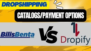 BilisBenta VS Dropify/ Catalogs & Payments Options/Pano magsubscribe sa Dropshipping?!
