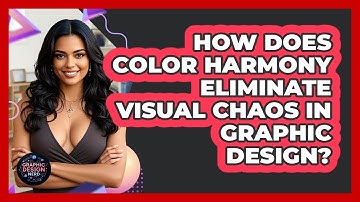 How Does Color Harmony Eliminate Visual Chaos In Graphic Design? - Graphic Design Nerd