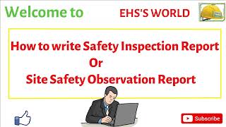 Safety Inspection Report, Safety Observation Report, How to write safety issues, Safety Observation
