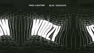 Vignette de la vidéo "Take A Daytrip x Blac Youngsta - Woozy"