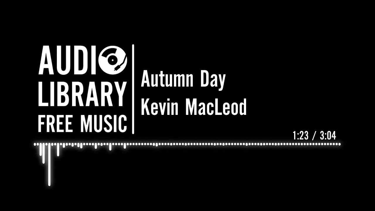 ・ふたつの声 ・Autumn Day Autumn Day - Kevin MacLeod - YouTube