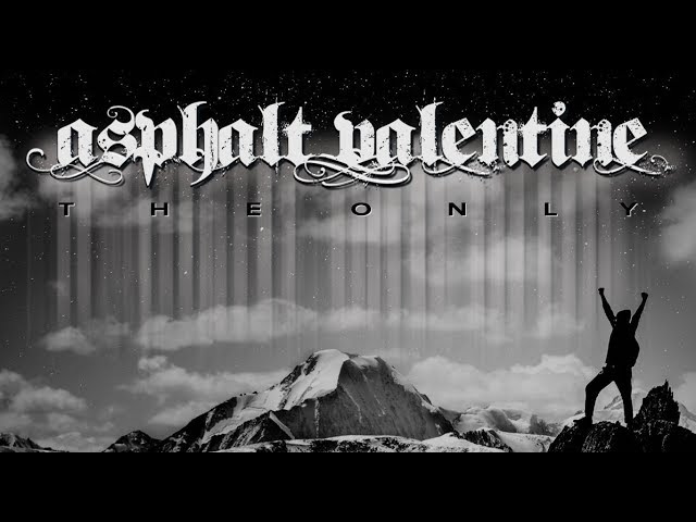 Asphalt Valentine - The Only