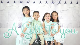 A GIFT TO YOU (Everything I Am)  THE ASIDORS 2020 COVERS