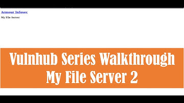 Cyber Security | Ethical Hacking |  Pentesting Lab | Vulnhub |  Walkthrough |   My File Server: 2