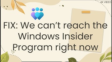 Solved: We can’t reach the Windows Insider Program right now