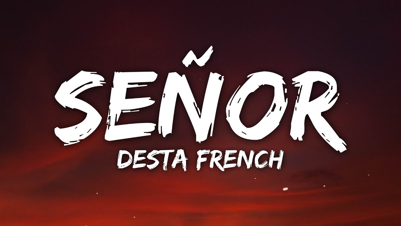 Desta French - Señor (Letra/Lyrics)