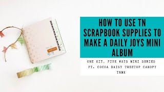 how to use to scrapbook supplies to make a daily joys mini album \ one kit, five ways