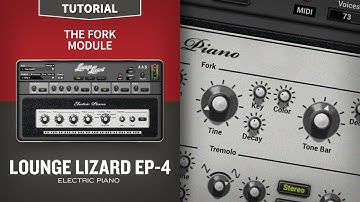 Lounge Lizard EP-4 Tutorials—The Fork Module