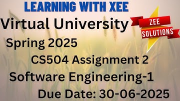 CS504 Software Engineering-1 Assignment 2 Spring 2025 Virtual University of Pakistan