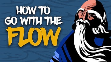 Wu-Wei - The Art Of Going With The Flow | TAOISM