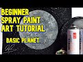 BEGINNERS Spray Paint Art Tutorial - Episode 04 (Basic Planet)