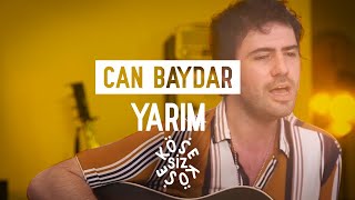 Can Baydar - Yarım | Köşesiz Köşe Resimi