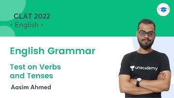 English Grammar l Test on Verbs and Tenses l English l CLAT 2022 l Unacademy Law l Aasim Ahmed