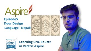 Episode 5: - Door Design | Learning CNC Router in Vectric Aspire