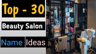 Beauty Salon Name Ideas |Beauty & Hair salon Names List | Unique Hair Salon Names |