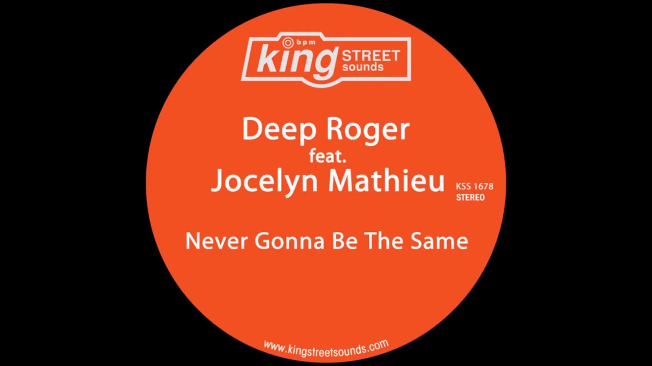 Deep Roger feat.Jocelyn Mathieu - Never Gonna Be The Same(Original Mix)