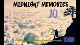 MIDNIGHT MEMORIES 10 ( DJ CHAD REMIX )